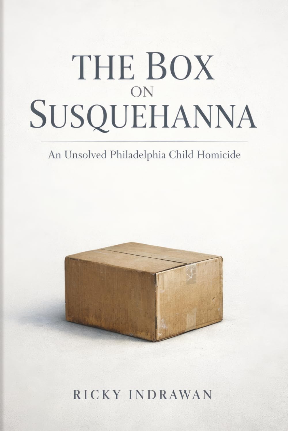 The Box on Susquehanna: An Unsolved Philadelphia Child Homicide