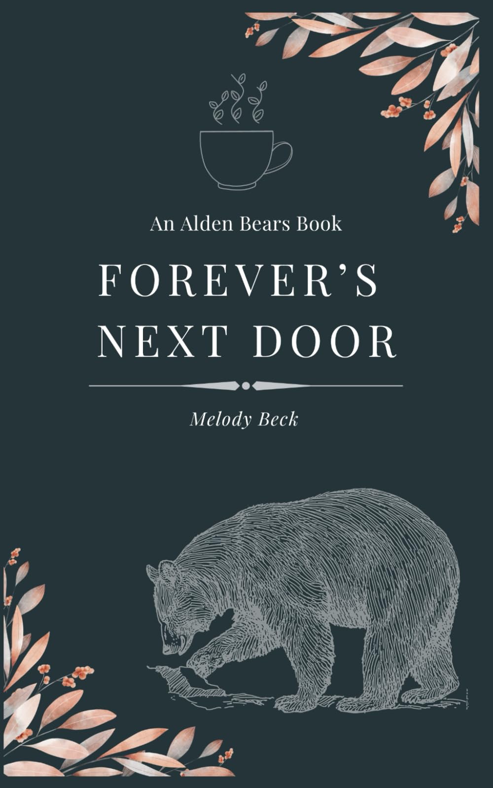 Forever's Next Door: An Alden Bears Book: 1
