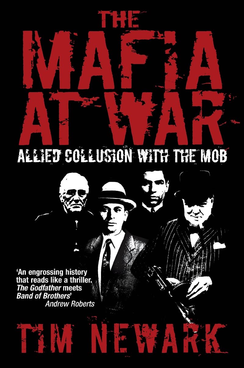 The Mafia at War: Allied Collusion with the Mob