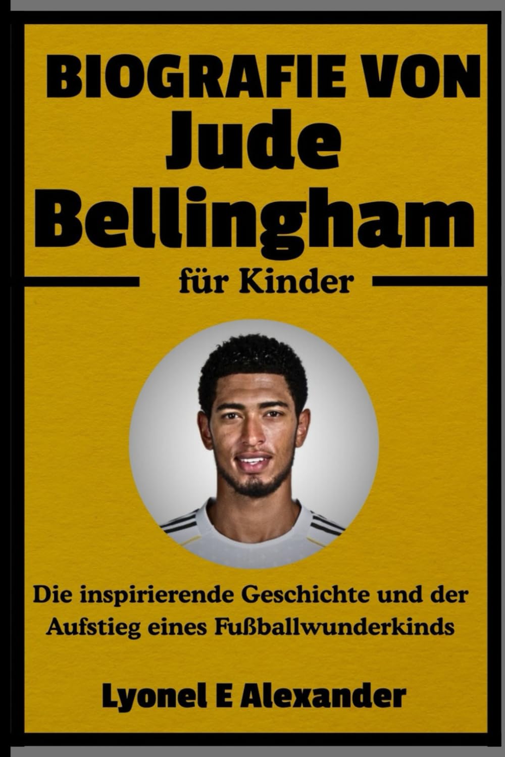Biografie von Jude Bellingham für Kinder: Die inspirierende Geschichte und der Aufstieg eines Fußballwunderkinds