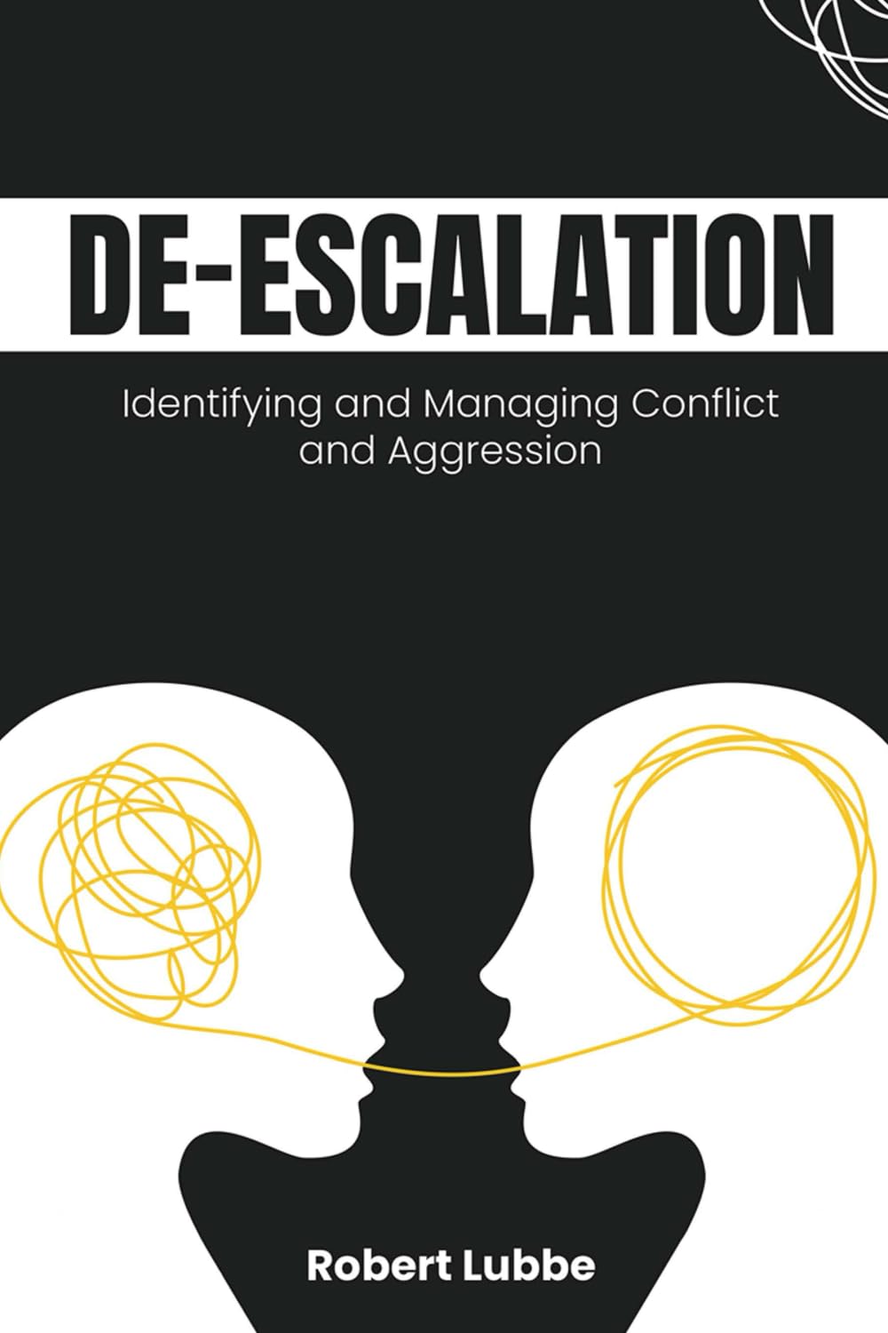 De-escalation: Identifying and Managing Conflict and Aggression