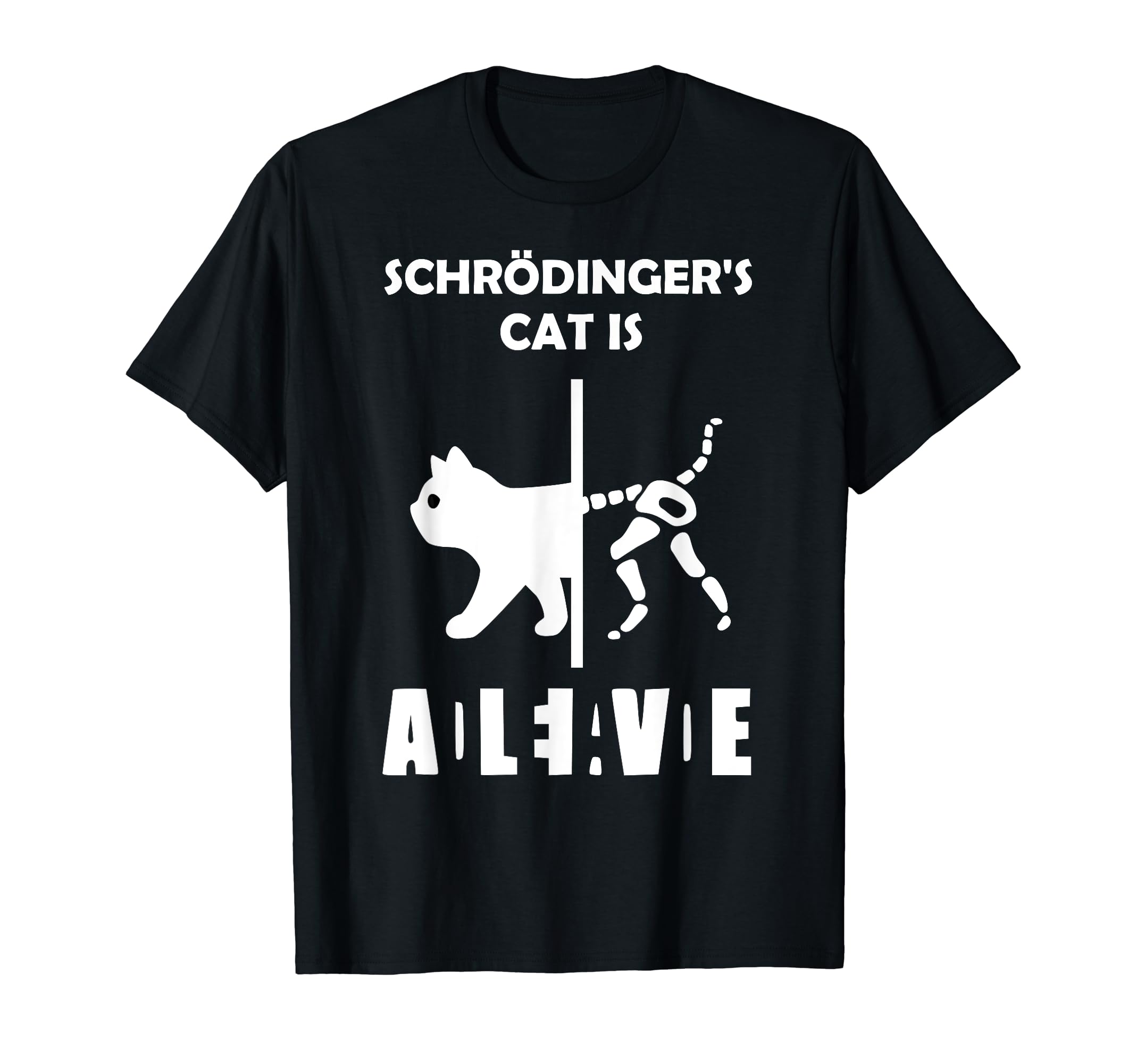 Il gatto di Schrödinger - Dead AND Alive - nerd della fisica Maglietta