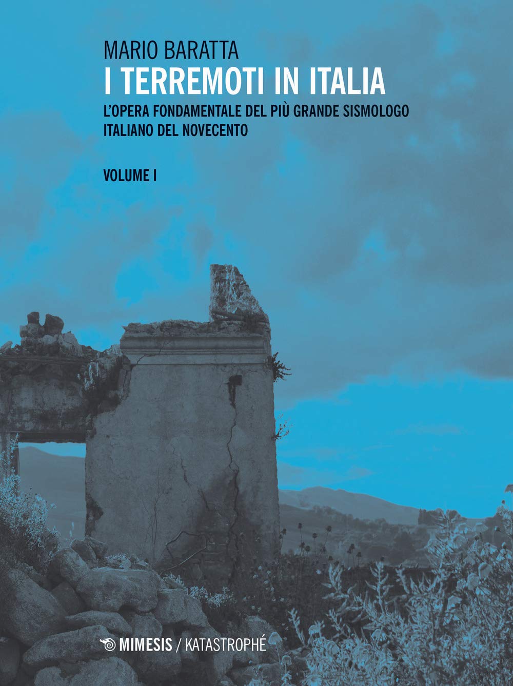 I Terremoti In Italia. L'opera Fondamentale Del Più Grande Sismologo Italiano Del Novecento (Vol. 1) - 4
