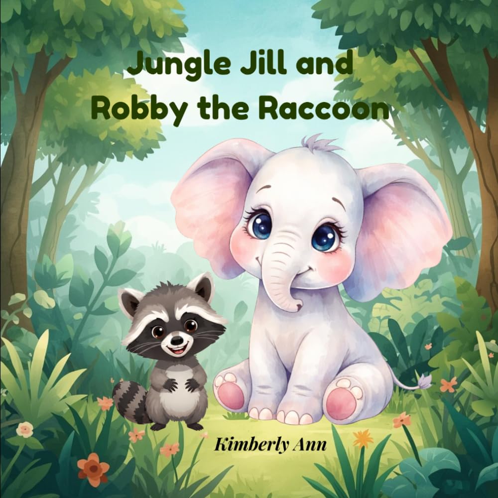 Jungle Jill and Robby the Raccoon: An Alphabet Adventure About Making Good Choices (Jungle Jill’s Alphabet Adventures)