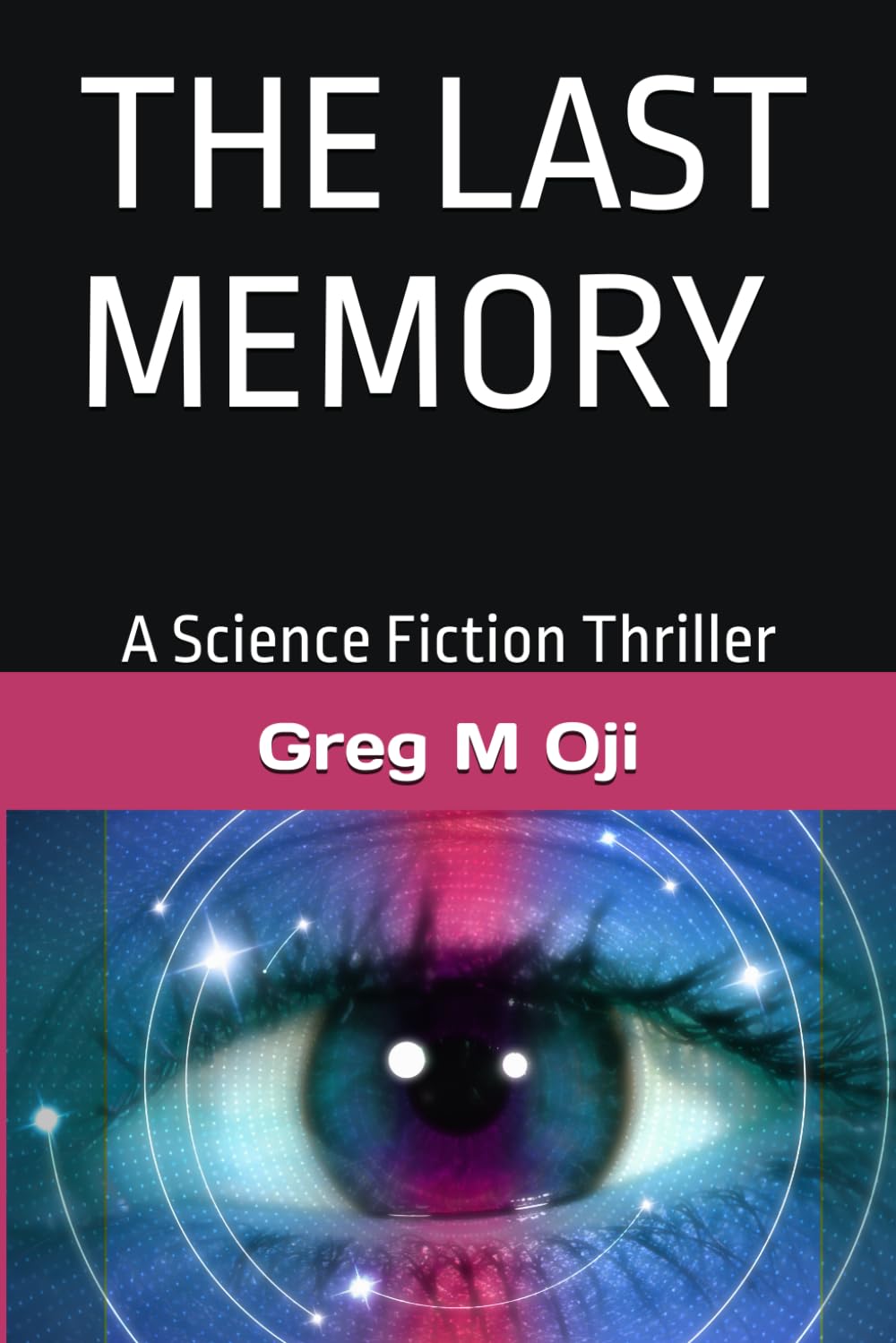 THE LAST MEMORY: A Science Fiction Thriller