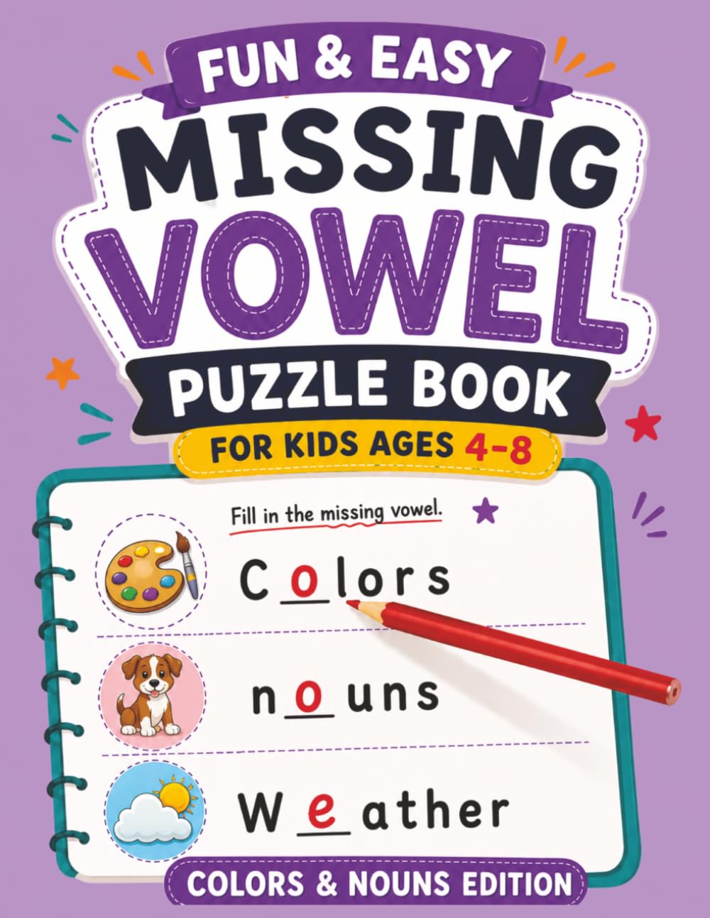 Missing Vowel Puzzle Book for Kids Ages 4-8: Fun and Easy Fill-in-the-Blank Puzzles for Learning Colors, Nouns, and Early Spelling Skills (MiniMinds Studio Missing Vowels books for kids ages 6-10)