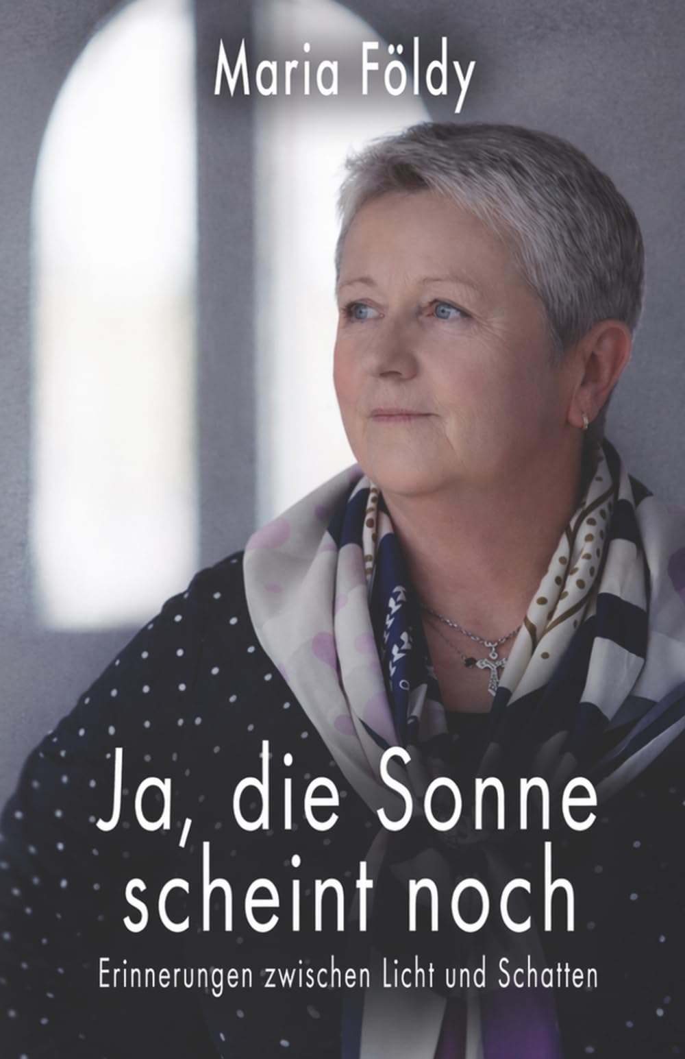 Ja, die Sonne scheint noch: Erinnerungen zwischen Licht und Schatten