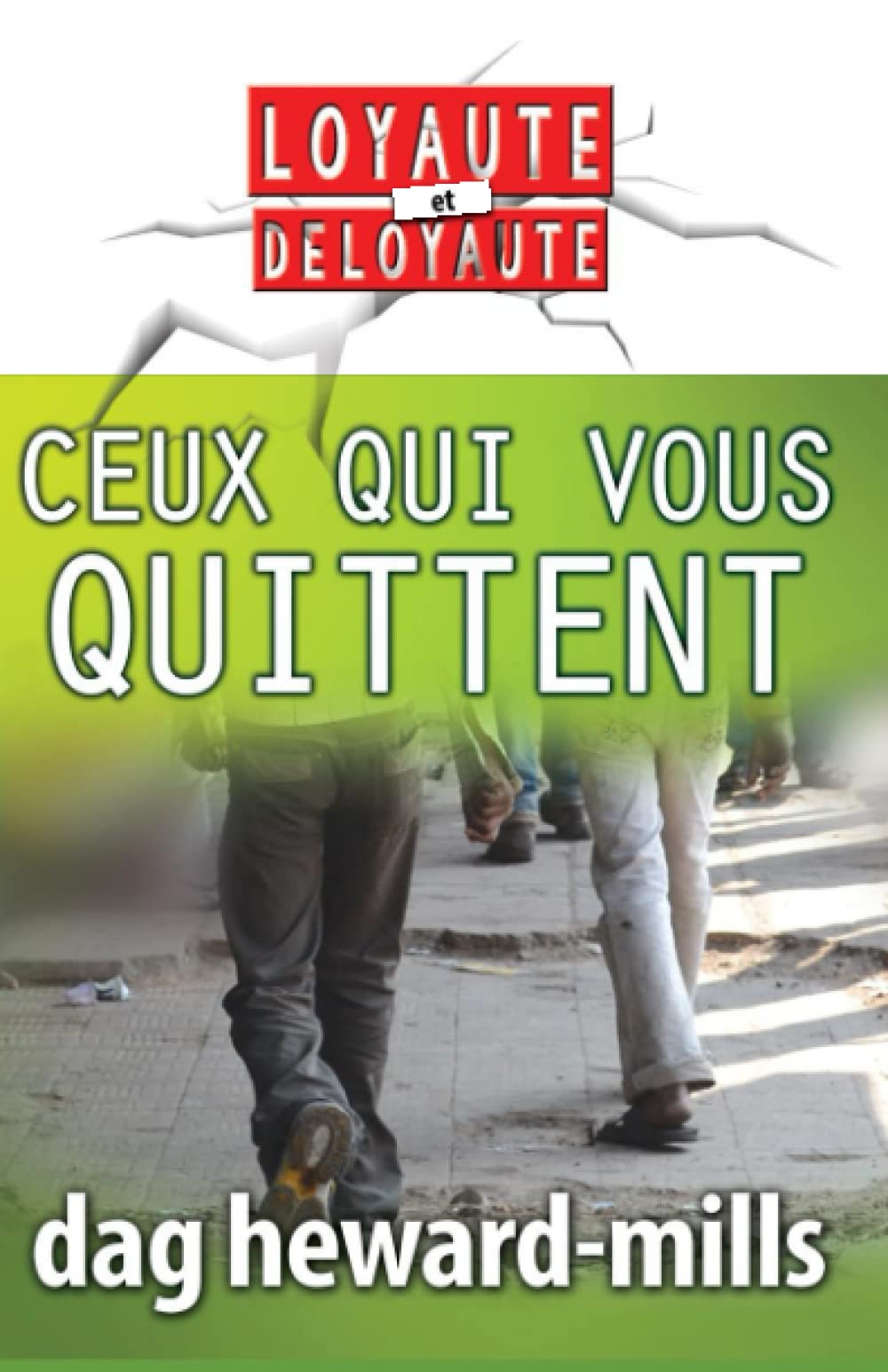Ceux qui vous quittent (Loyauté et déloyauté)