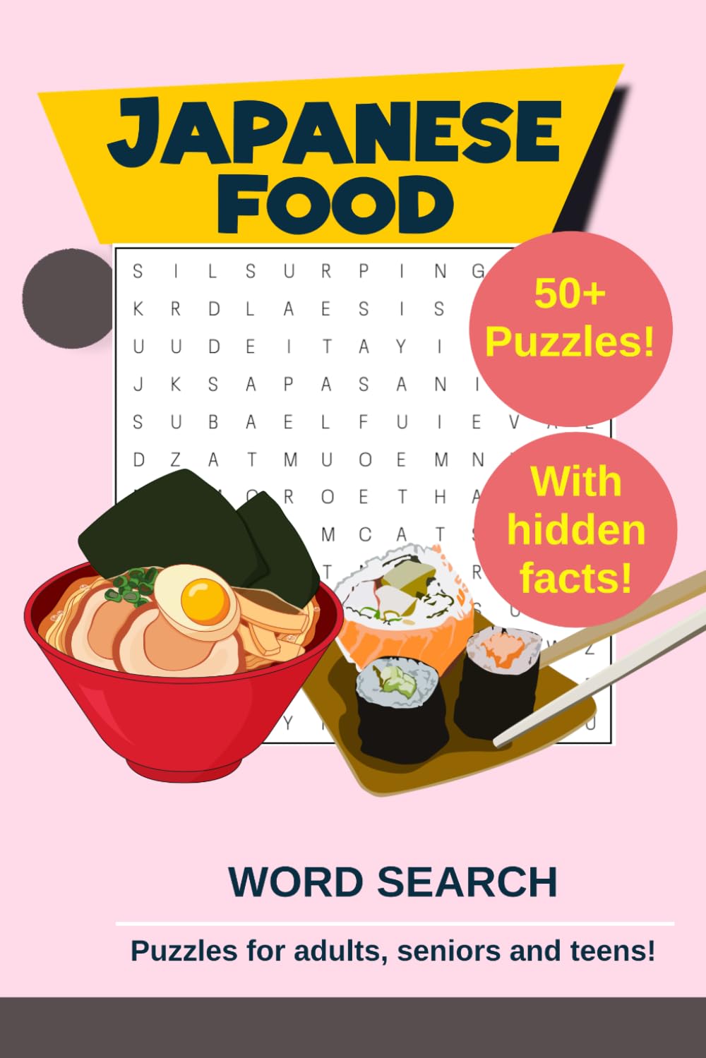 Japanese Food Word Search Puzzles: Word searches with easy to read print about Japanese food with hidden facts | 6x9 inches, 110 pages | Gift for puzzle lovers, foodies and Japanophiles