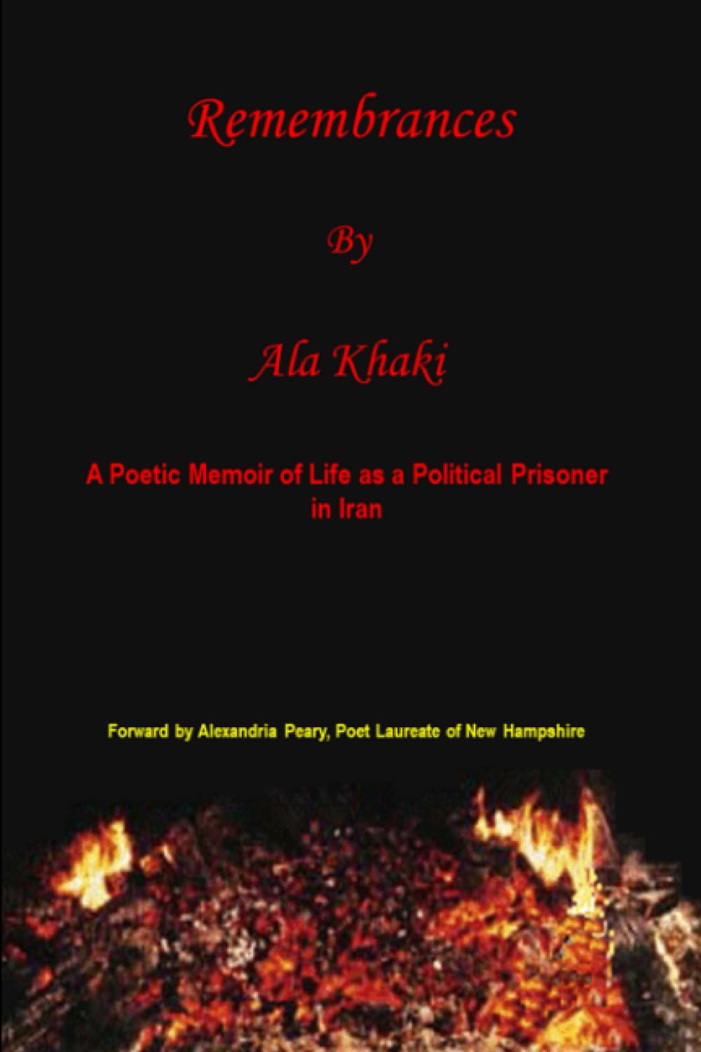 Remembrances: A Poetic Memoir of Life as a Political Prisoner in Iran