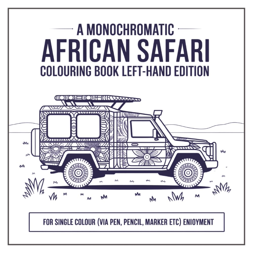 A Monochromatic African Safari Colouring Book for Adults (Left-Hand Edition): Get away with relaxing illustrations for Calm, Focus, Relaxation, Stress ... Expression | 8.5x8.5 | 30 Mandala Images