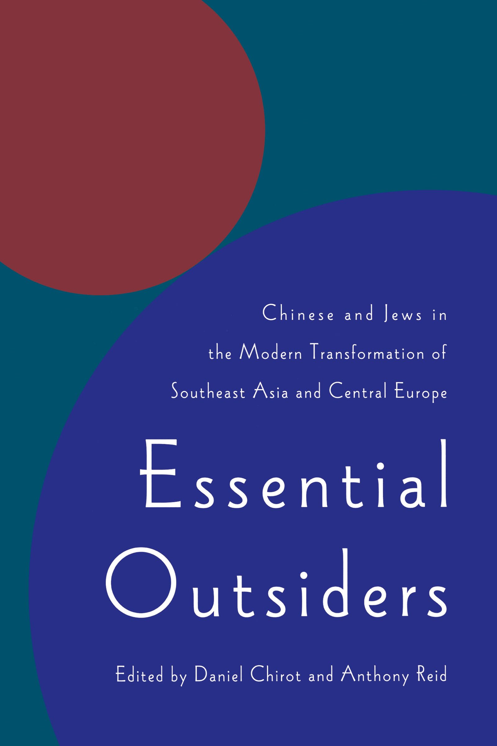 Essential Outsiders: Chinese and Jews in the Modern Transformation of Southeast Asia and Central Europe (Jackson School Publications in International Studies (Paperback)) cover