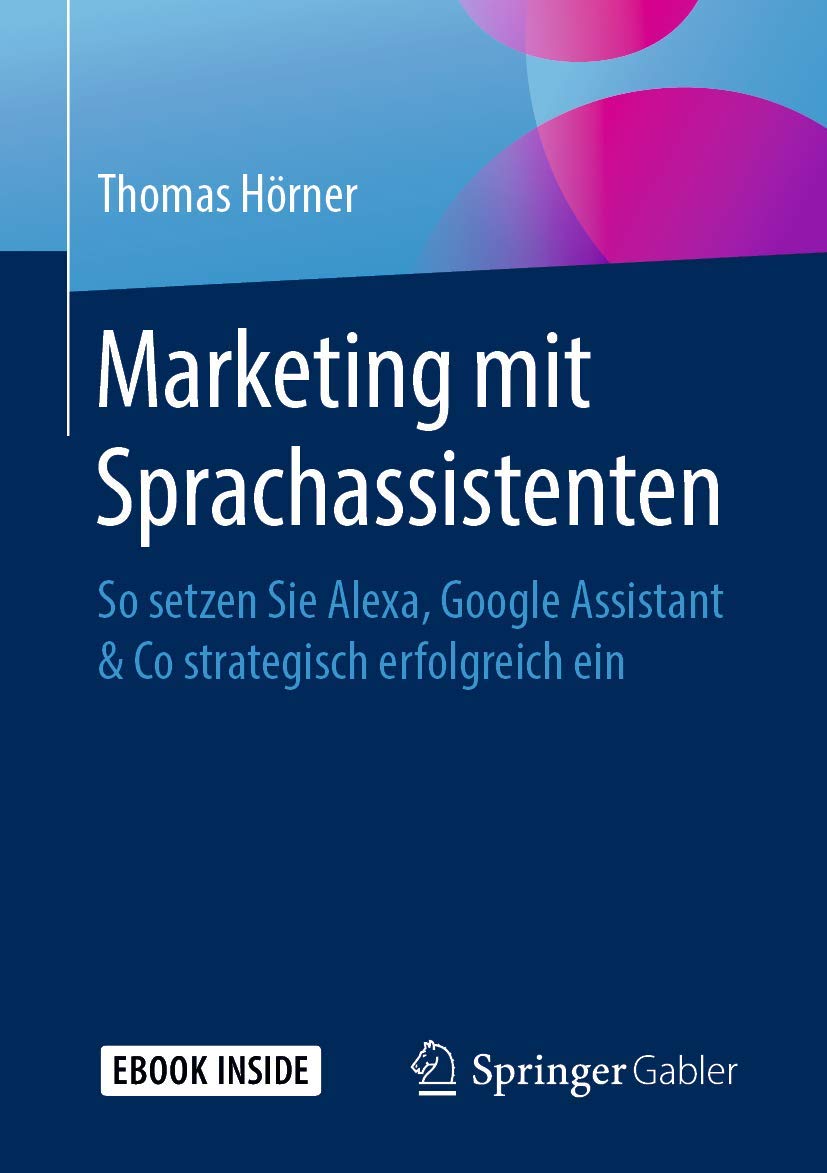 Marketing Mit Sprachassistenten: So Setzen Sie Alexa, Google Assistant & Co Strateg