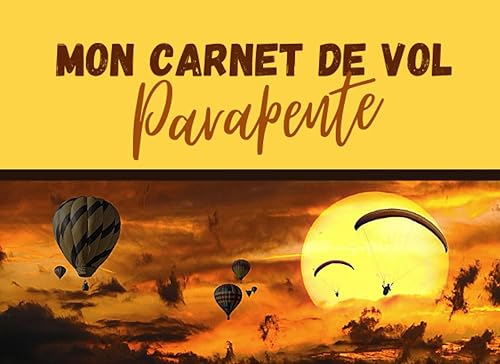 Mon carnet de vol Parapente Journal de bord du parapentiste - 100 fiches de vol à compléter - Cadeau parfait pour amateur de parapente (French