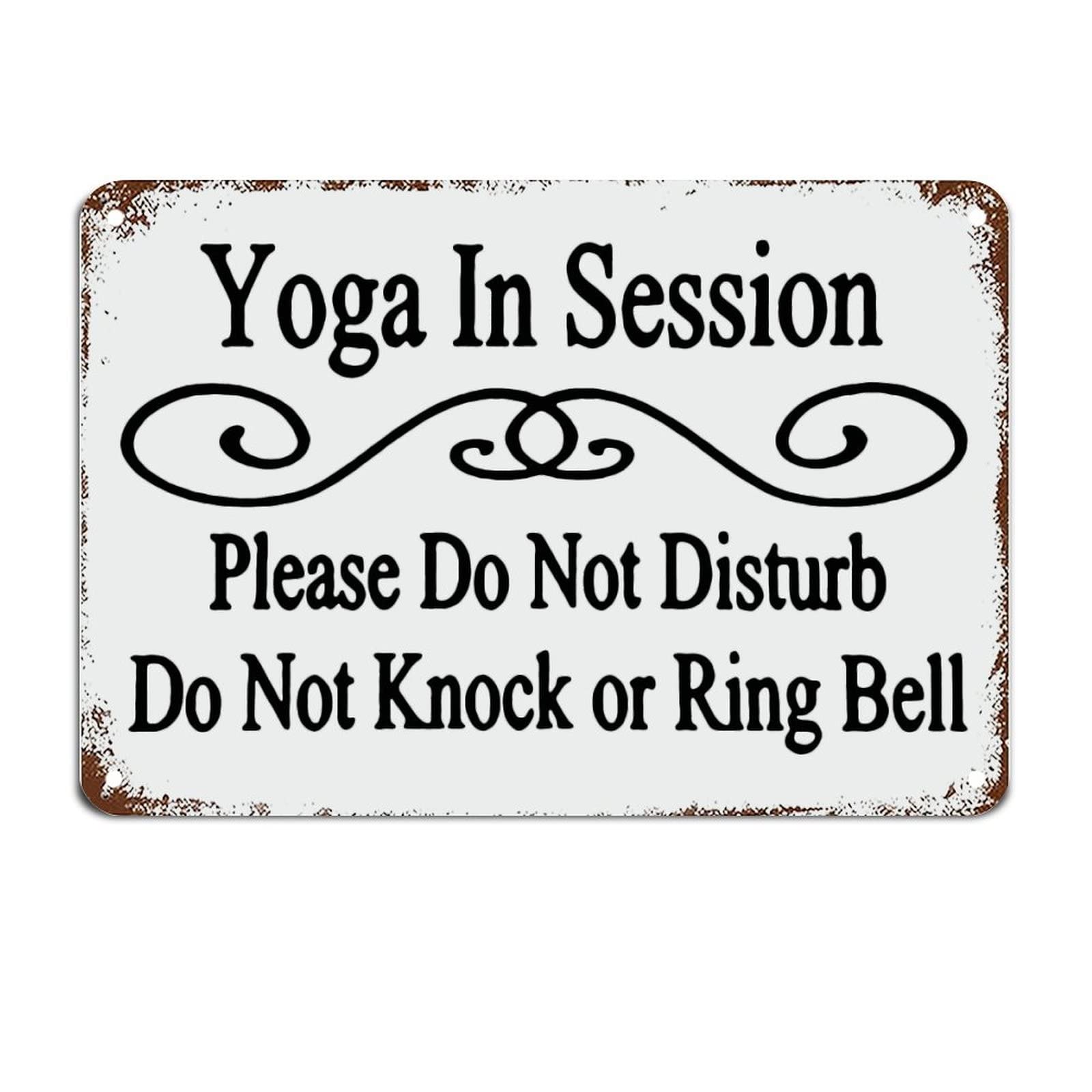 Yepyayqvk Tin Sign 153 Yoga In Session Please Do Not Disturb Do Not Knock Motivational Wall Art Rustic Decorations Housewarming Gift 6X8 Inch