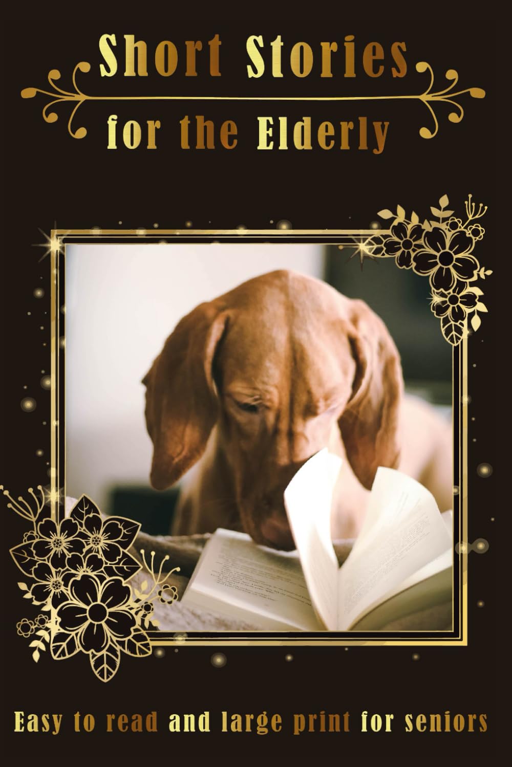Short Stories for the Elderly: Easy to read and large print for seniors