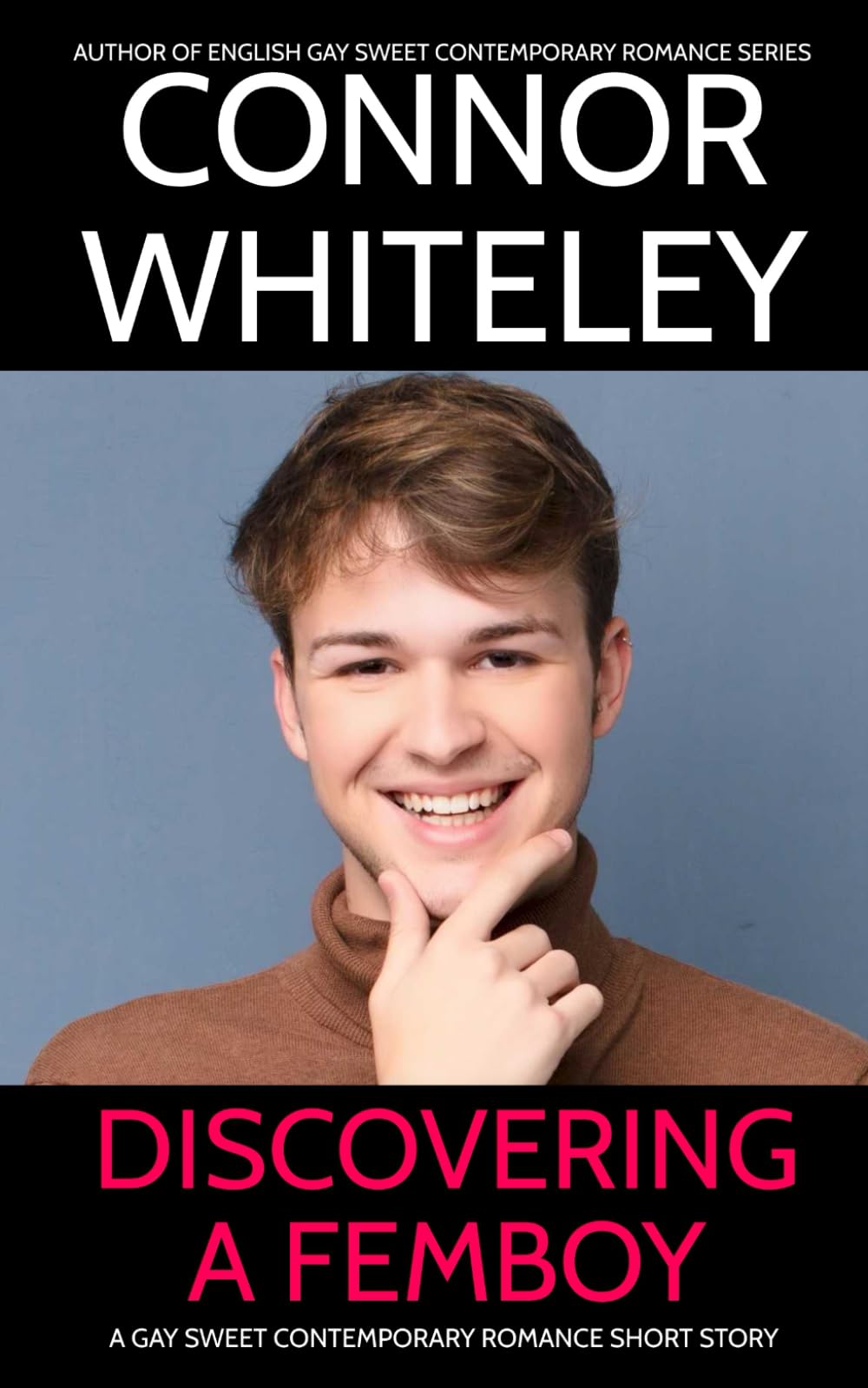 Discovering A Femboy: A Gay Sweet Contemporary Romance Short Story (The English Gay Sweet Contemporary Romance Stories)
