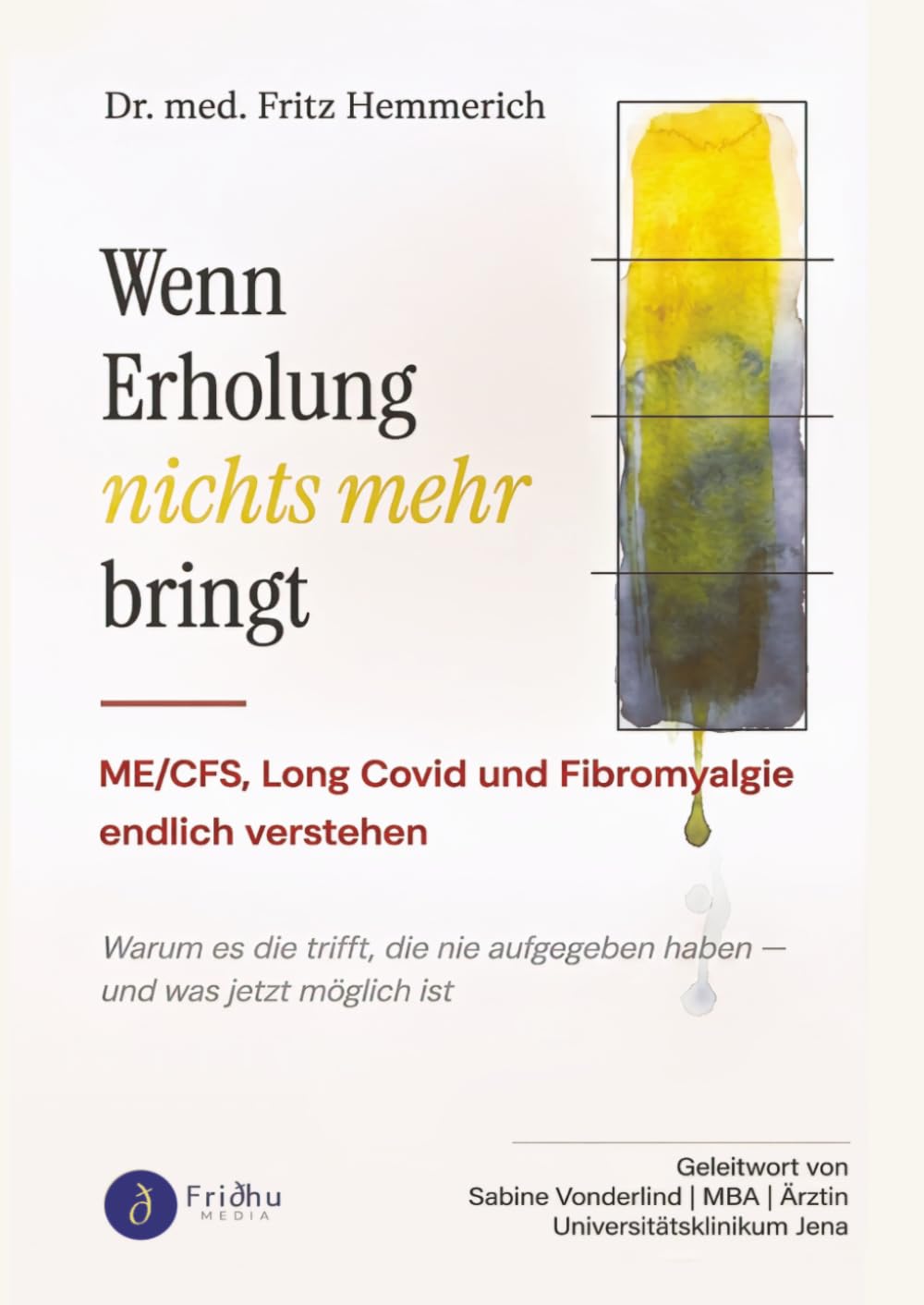 WENN ERHOLUNG NICHTS MEHR BRINGT: ME/CFS, Long COVID und Fibromyalgie – endlich verstehen (Neurobiologie der Selbstregulation — Vagus, Mastzellen, Hirnstamm und die Kerne der Sicherheit)