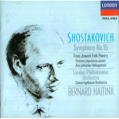 Shostakovich: Symphony No.15, From Jewish Folk Poetry