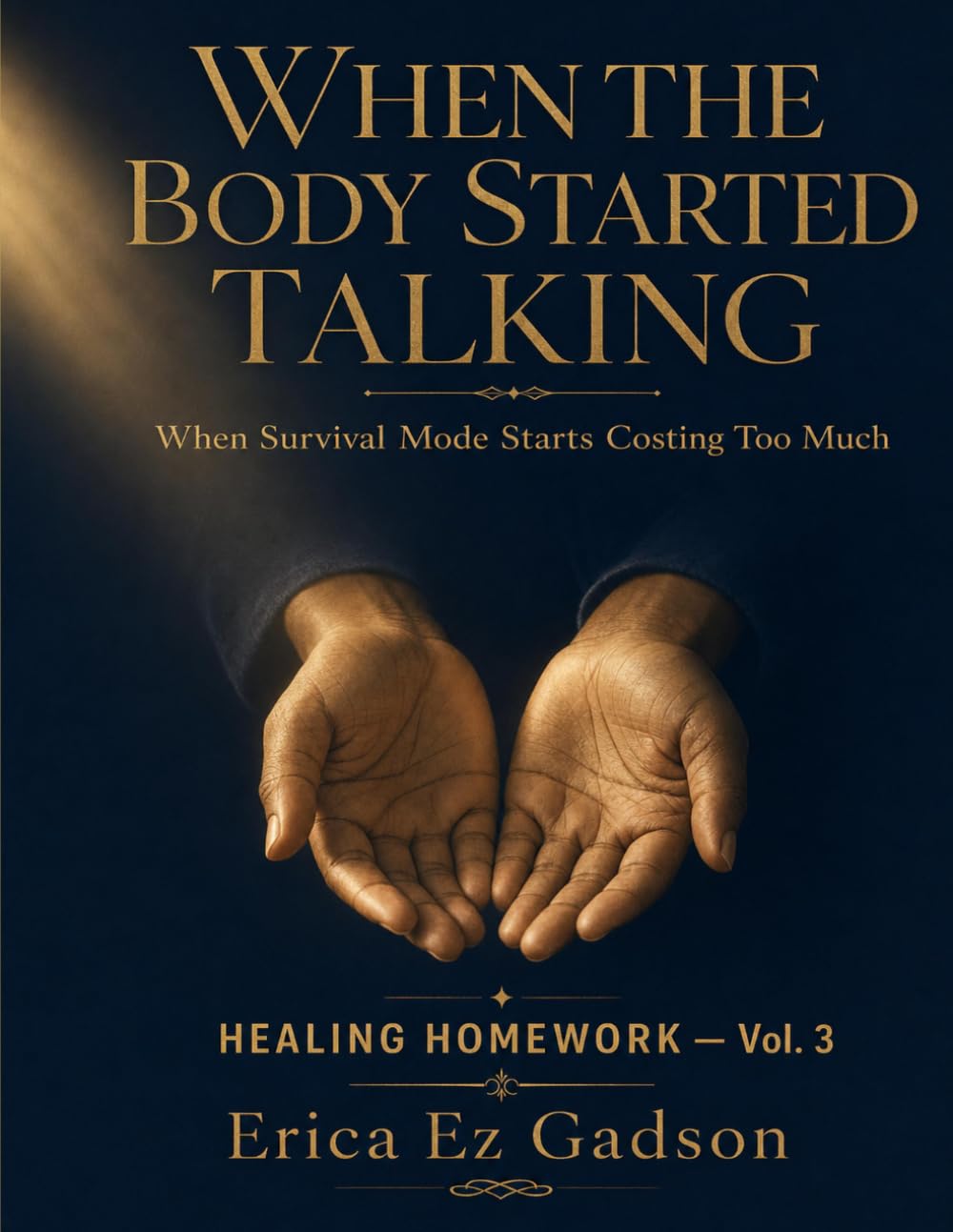 Healing Homework: Volume 3: When Survival Mode Starts Costing Too Much