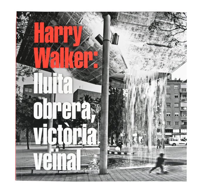 Harry Walker lluita obrera victòria veïnal : l'esprit de solidarité d'un quartier