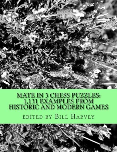 Mate in 3 Chess Puzzles: 1131 Examples from Historic and Modern Games