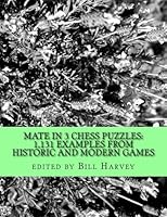 Mate in 3 Chess Puzzles: 1131 Examples from Historic and Modern Games 1505988047 Book Cover