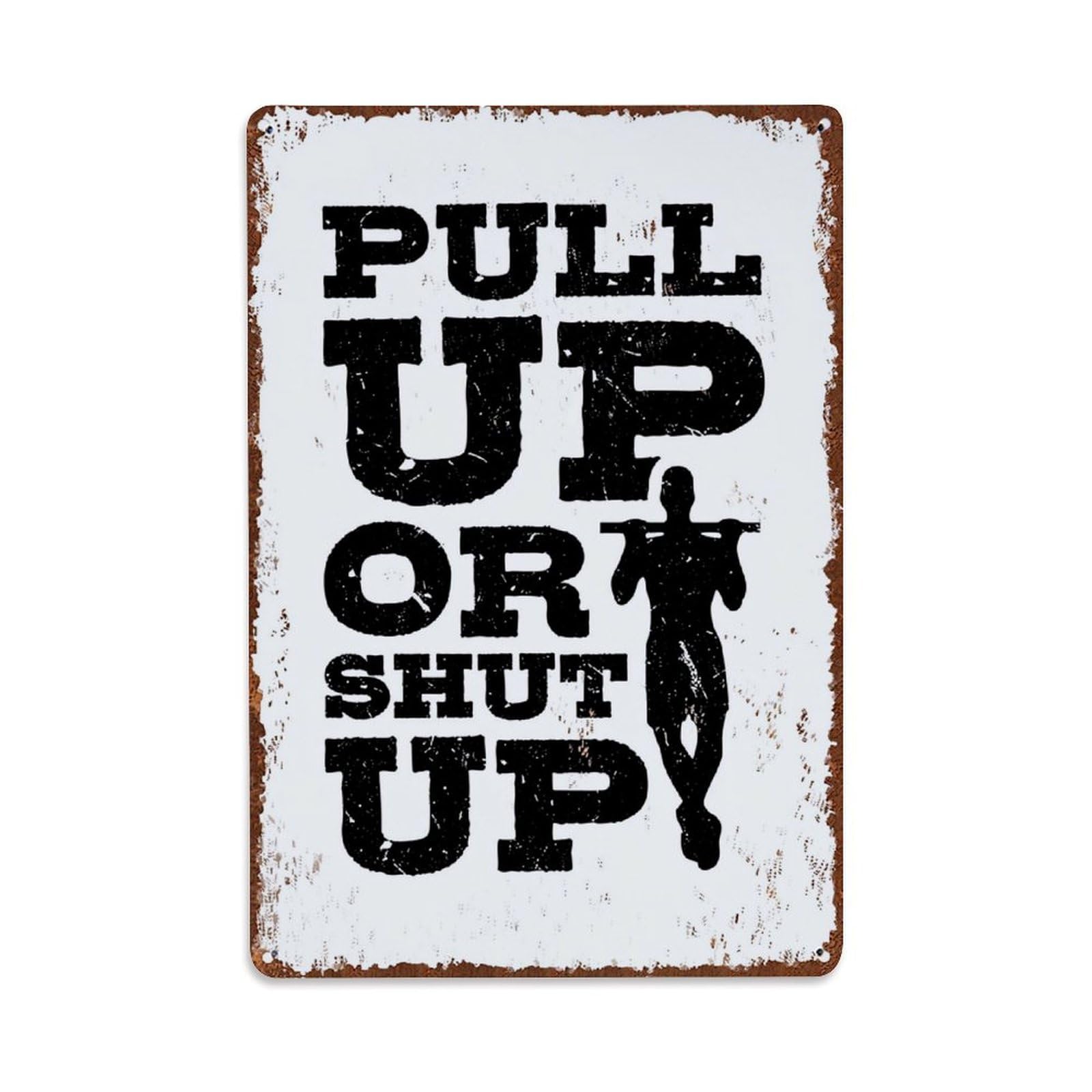 Jdfenggu Vintage Pull Up Or Shut Up Retro Metal Tin Sign, Metal Poster For Bar, Home, Man Cave, Kitchen, Laundry Room Art Decor 8X12 Inch