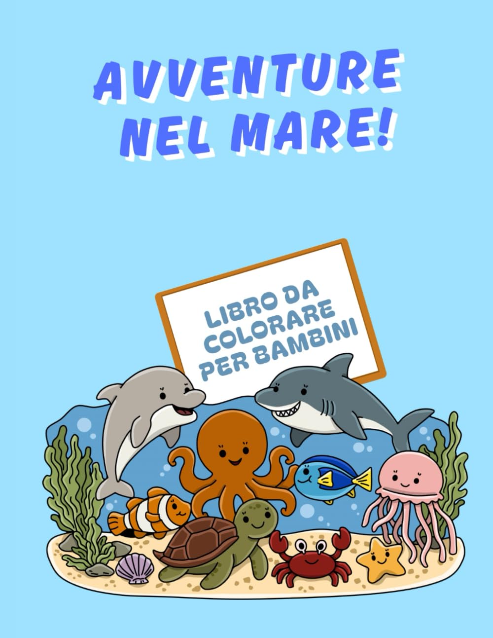 Avventure nel mare: Libro da colorare per bambini