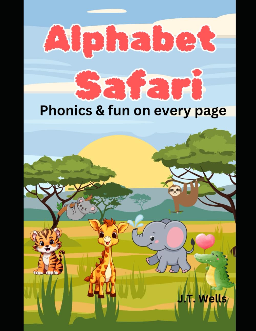 Alphabet Safari: Phonics & fun on every page