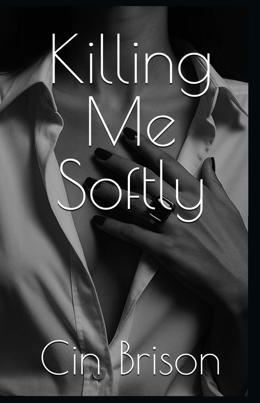 Killing Me Softly