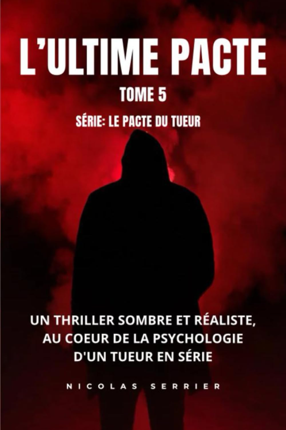 L'ULTIME PACTE: Un thriller psychologique où la justice bascule (LE PACTE DU TUEUR)