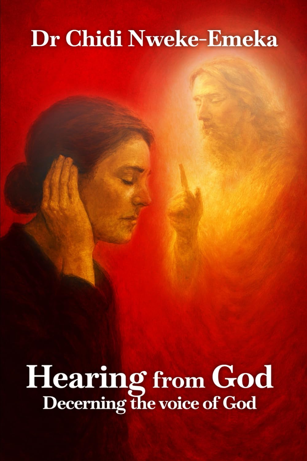Hearing from God: Discerning the voice of God
