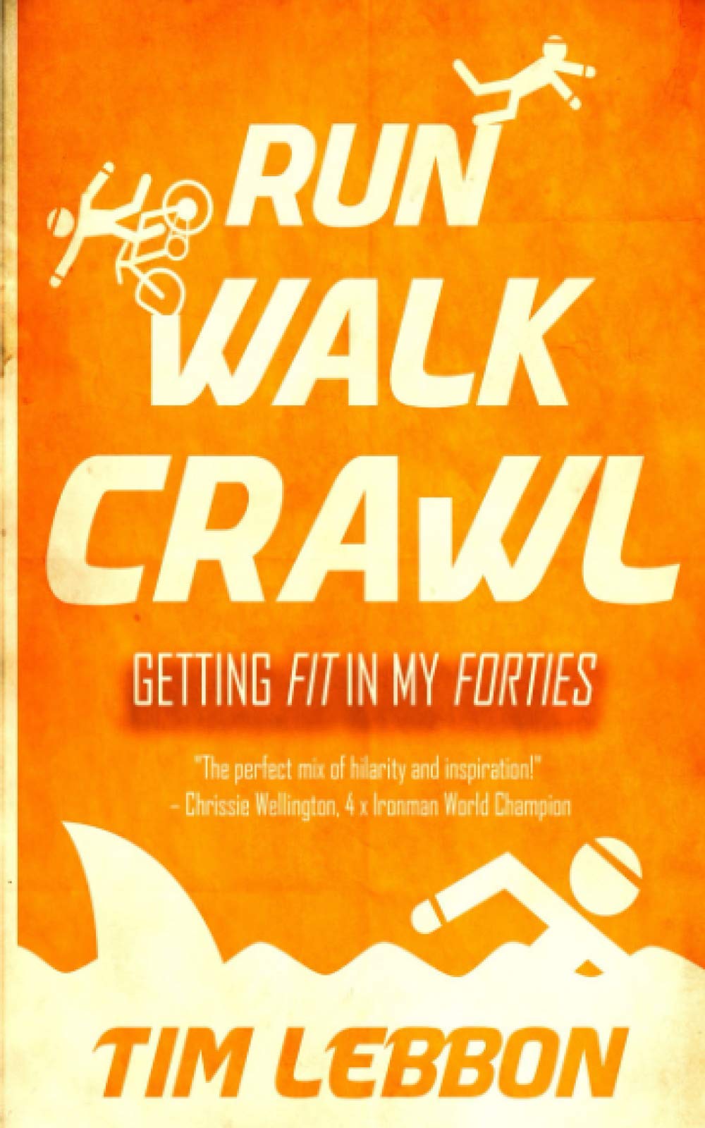 Run Walk Crawl: Getting Fit In My Forties