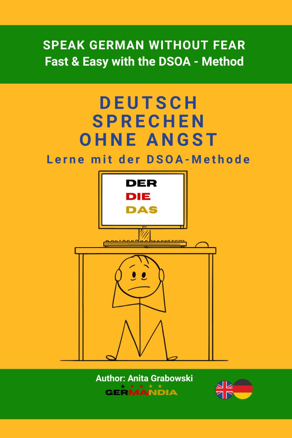 DEUTSCH SPRECHEN OHNE ANGST: Lerne mit der DSOA - Methode