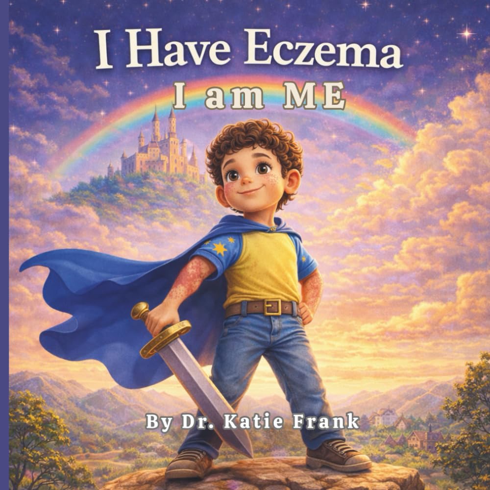 I Have Eczema. I am ME.: A Gentle Story About Confidence, Self-Care, and Being Yourself. (I Am ME- A Children's Health Book Series)