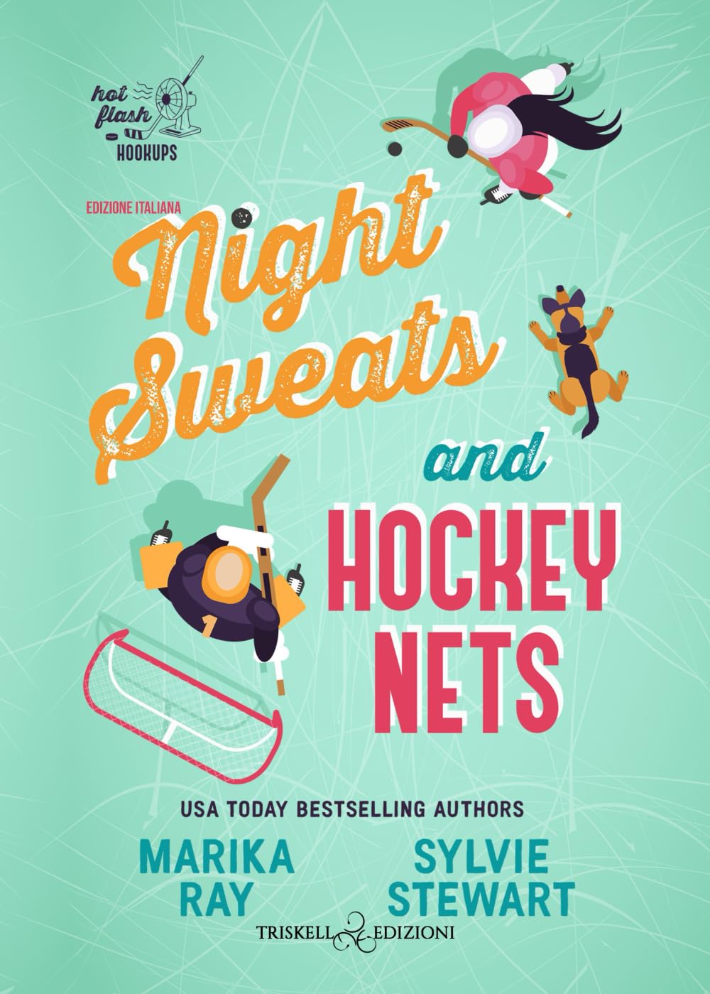Night Sweats and Hockey Nets: Edizione italiana (Hot Flash Hookups)