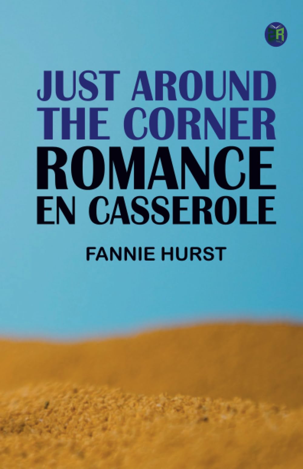 Just Around the Corner: Romance en casserole