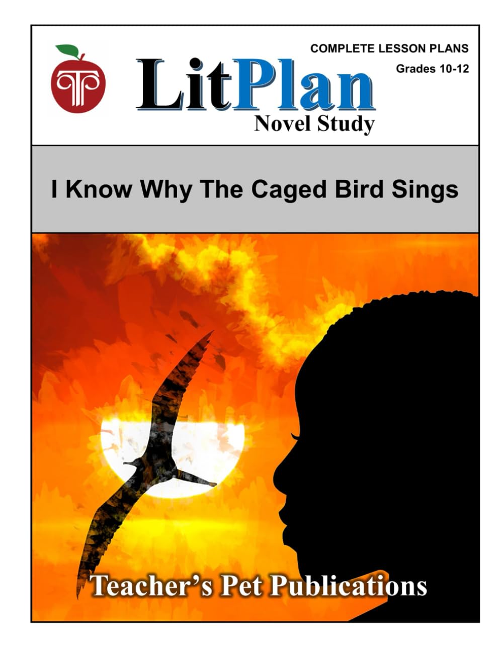LitPlan Novel Study I Know Why the Caged Bird Sings (LitPlan Novel Study Units)