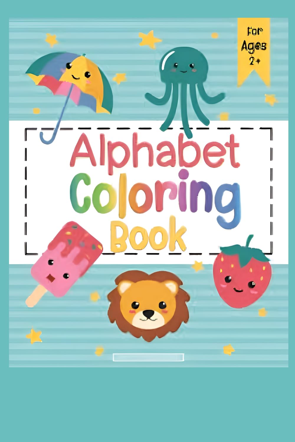 Color the Alphabets: Alphabet Fun & Activity Book