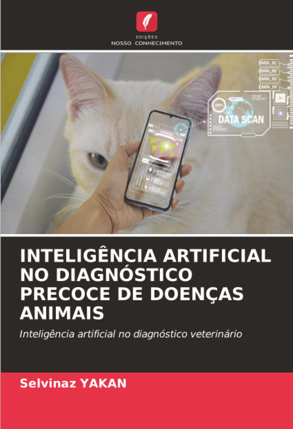 INTELIGÊNCIA ARTIFICIAL NO DIAGNÓSTICO PRECOCE DE DOENÇAS ANIMAIS: Inteligência artificial no diagnóstico veterinário