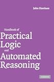 Handbook of Practical Logic and Automated Reasoning