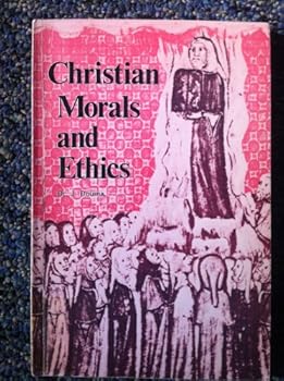 Paperback Christian Morals and Ethics Book