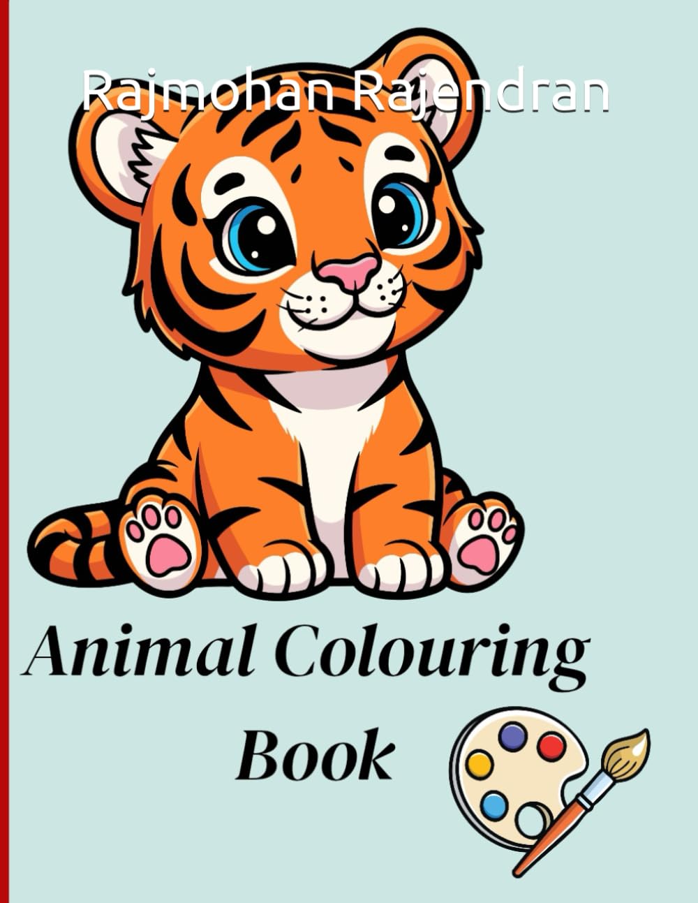 Cute Animal Coloring Book for Kids: Fun and Easy Animal Coloring Pages for Toddlers, Preschoolers & Young Kids
