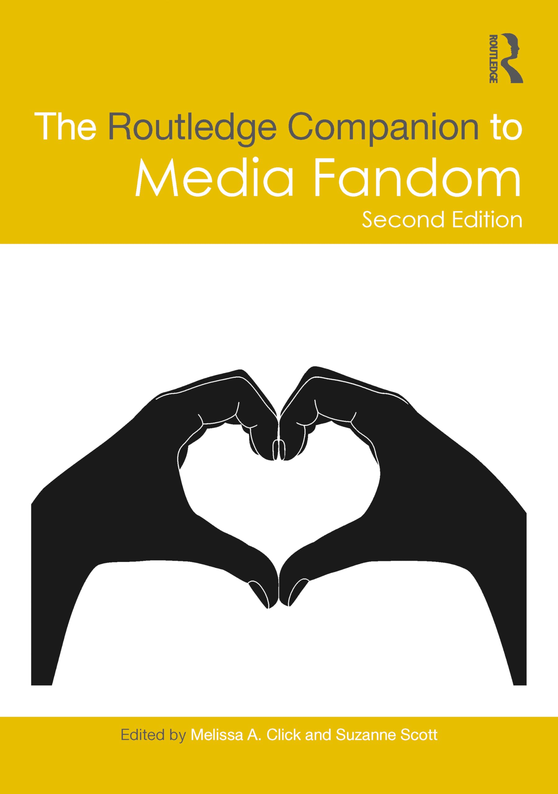 The Routledge Companion to Media Fandom (Routledge Media and Cultural Studies Companions)
