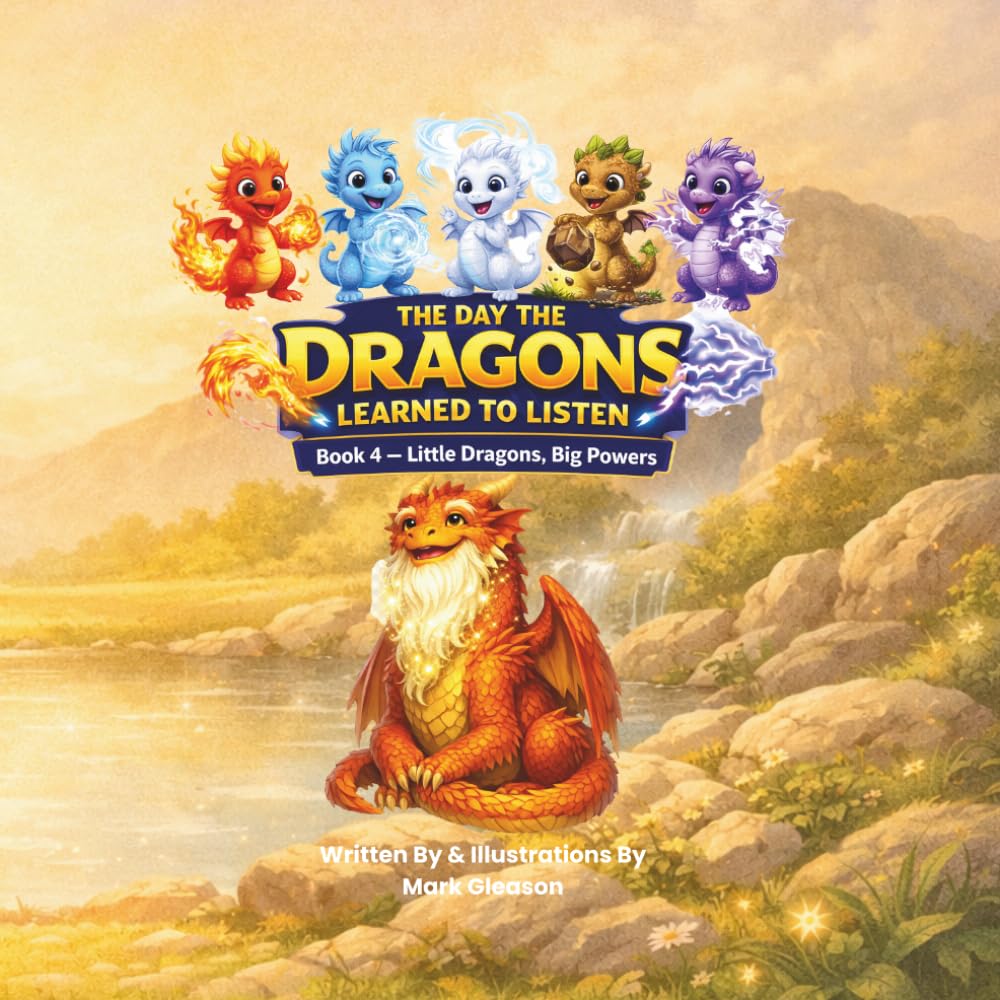 Little Dragons, Big Powers: The Day the Dragons Learned to Listen