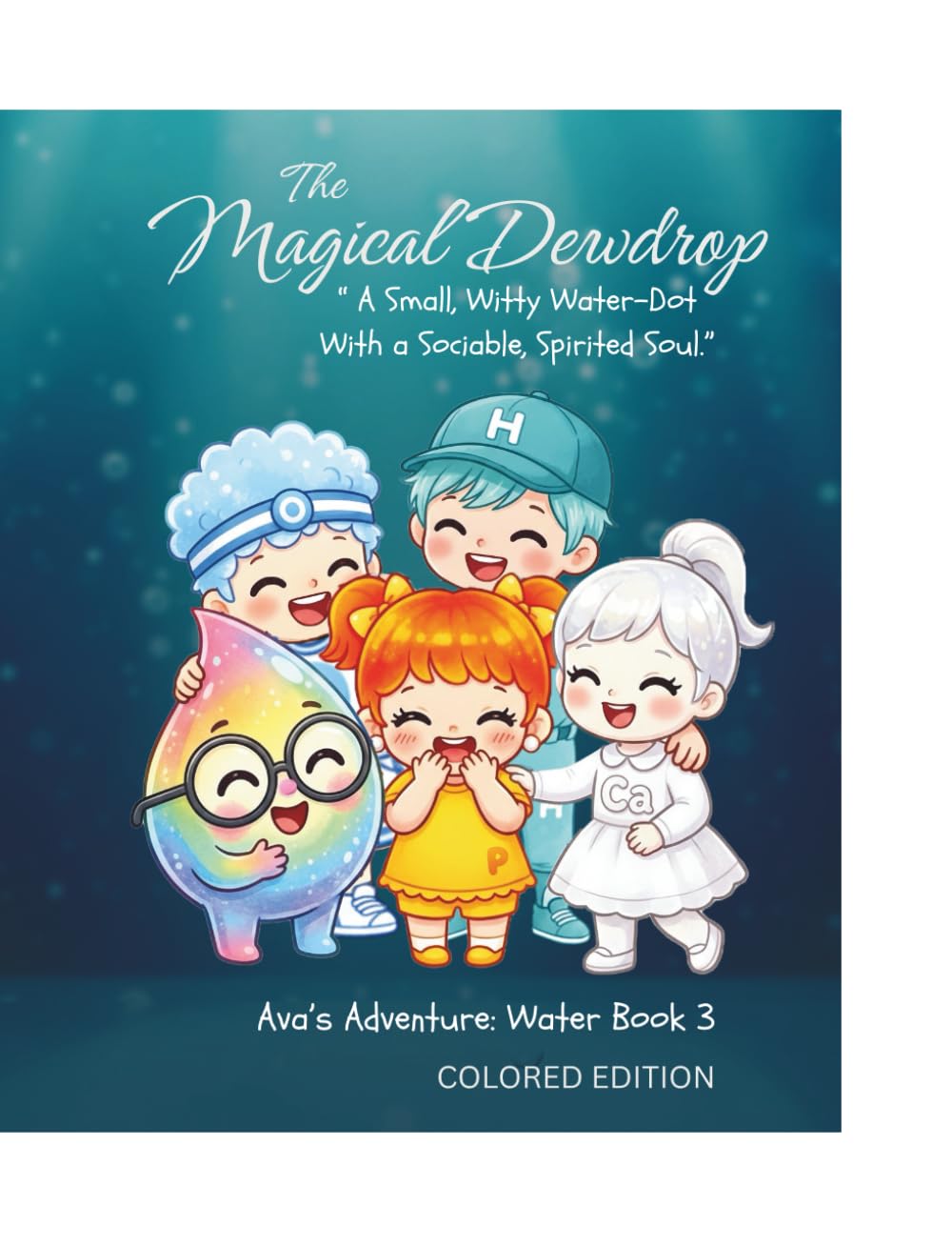 The Magical Dewdrop: Ava's Adventure: Water Book 3