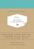 Pai, me conta a sua história? (Tesouros de família): Um livro para dar e receber de volta