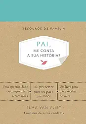 Pai, me conta a sua história? (Tesouros de família): Um livro para dar e receber de volta