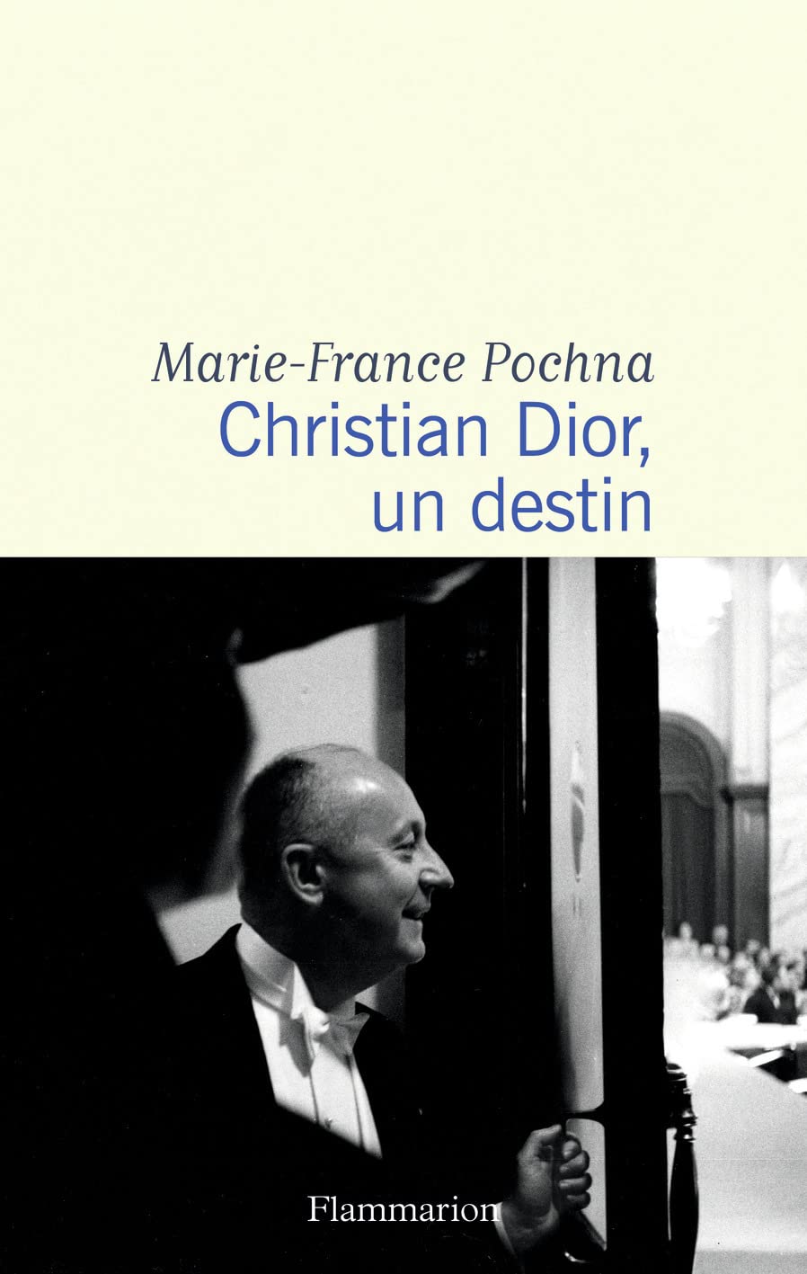 FLAMMARION Christian Dior, un destin